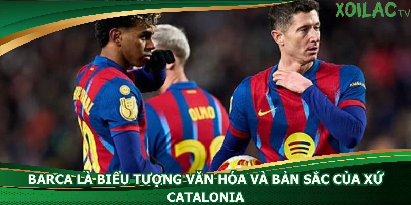 barca-la-bieu-tuong-van-hoa-va-ban-sac-cua-xu-catalonia