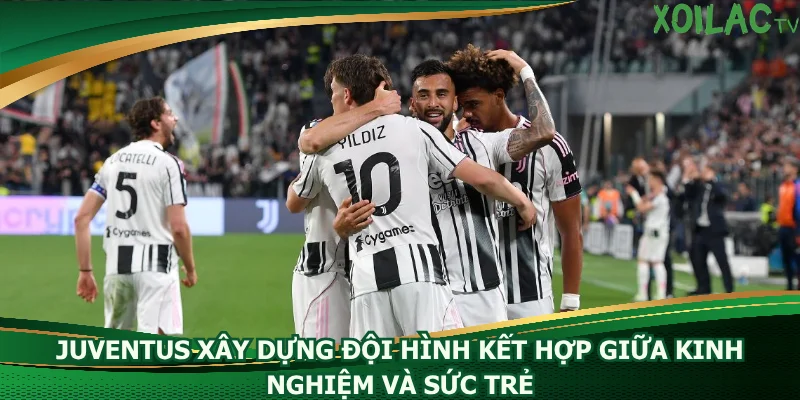 juventus-xay-dung-doi-hinh-ket-hop-giua-kinh-nghiem-va-suc-tre