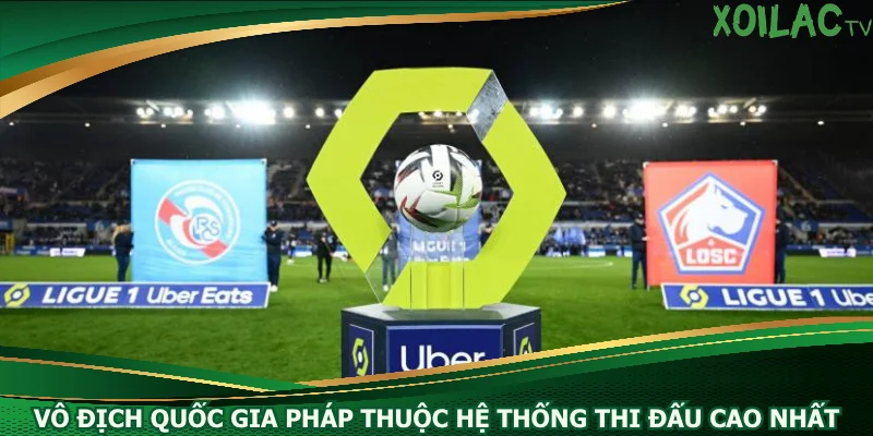 vo-dich-quoc-gia-phap-thuoc-he-thong-thi-dau-cao-nhat