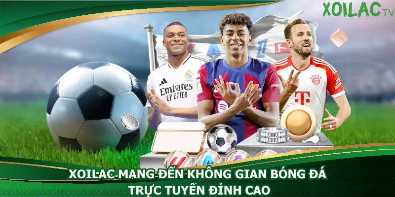 xoilac-mang-den-khong-gian-bong-da-truc-tuyen-dinh-cao